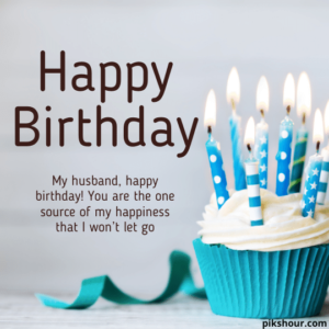 23+ Happy Birthday wishes for Husband - PiksHour